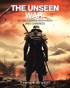 Cover The Unseen War: My Encounter with faith and Darkness (eBook, ePUB)