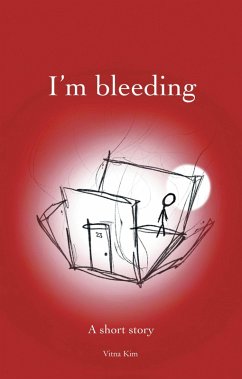 I'm bleeding (eBook, ePUB) - Kim, Vitna
