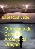 O Arcanjo da Cura e o Arcanjo da Oração (Anjos da Cabala, #24) (eBook, ePUB) O Arcanjo da Cura e o Arcanjo da Oração (Anjos da Cabala, #24) (eBook, ePUB)