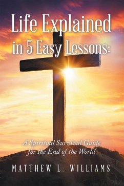 Cover Life Explained in 5 Easy Lessons: (eBook, ePUB)