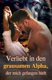Verliebt in den grausamen Alpha, der mich gefangen hielt (eBook, ePUB)