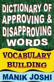 Dictionary of Approving and Disapproving Words: Vocabulary Building (English Word Power, #27) (eBook, ePUB)