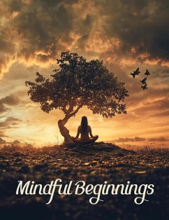 Mindful Beginnings (eBook, ePUB) - Fankhauser, Daniel