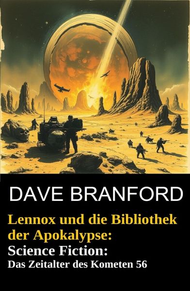 Lennox und die Bibliothek der Apokalypse: Science Fiction: Das Zeitalter des Kometen 56 (eBook, ePUB)