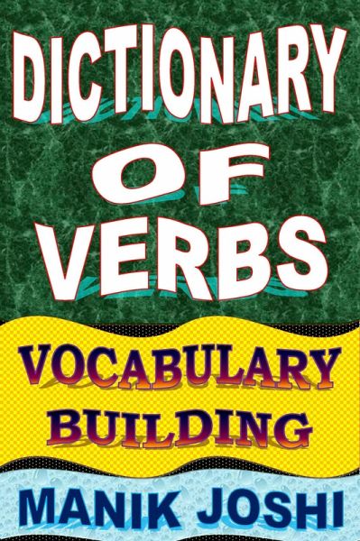Dictionary of Verbs: Vocabulary Building (English Word Power, #21) (eBook, ePUB)