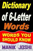Dictionary of 6-Letter Words: Words You Should Know (Words by Number of Letters, #3) (eBook, ePUB) Dictionary of 6-Letter Words: Words You Should Know (Words by Number of Letters, #3) (eBook, ePUB)