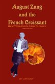 August Zang and the French Croissant (Third Edition) (eBook, ePUB)