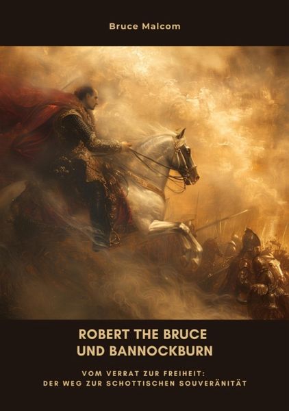 Robert the Bruce und Bannockburn (eBook, ePUB)