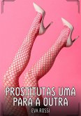 Prostitutas uma para a outra (eBook, ePUB)