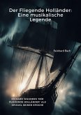Der Fliegende Holländer: Eine musikalische Legende (eBook, ePUB)