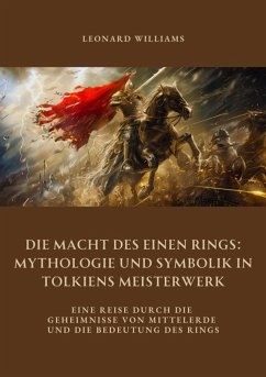 Cover Die Macht des Einen Rings: Mythologie und Symbolik in Tolkiens Meisterwerk (eBook, ePUB)