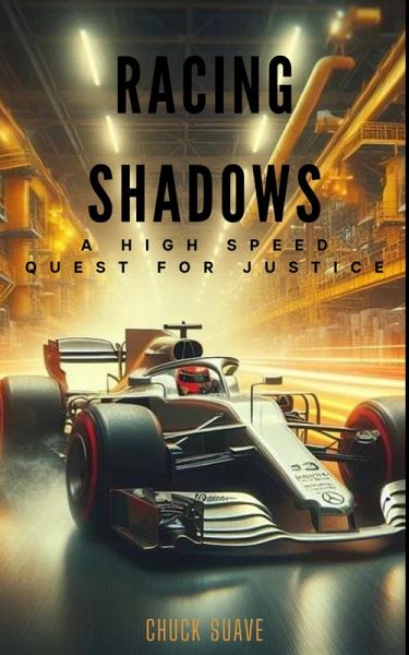 Racing Shadows - A High Speed Quest for Justice (eBook, ePUB) Racing Shadows - A High Speed Quest for Justice (eBook, ePUB)