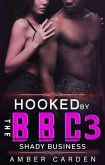 Hooked by the BBC 3: Shady Business (eBook, ePUB) Hooked by the BBC 3: Shady Business (eBook, ePUB)