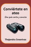 Conviértete en ateo - Una guía corta y concisa (eBook, ePUB) Conviértete en ateo - Una guía corta y concisa (eBook, ePUB)