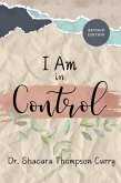 I Am in Control (eBook, ePUB)