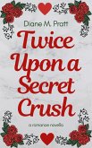 Twice Upon a Secret Crush (eBook, ePUB)
