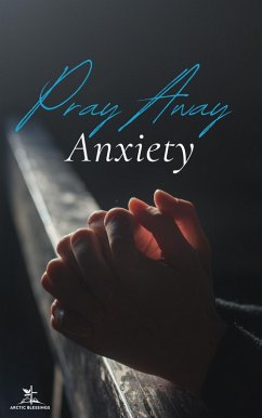 Pray Away Anxiety (eBook, ePUB) Cover Pray Away Anxiety (eBook, ePUB)