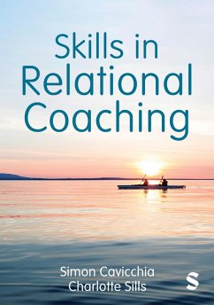 Skills in Relational Coaching (eBook, PDF) - Cavicchia, Simon; Sills, Charlotte
