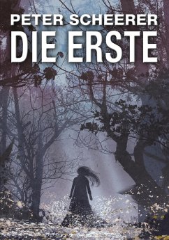 Die Erste (eBook, ePUB) - Scheerer, Peter