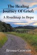 The Healing Journey Of Grief: A Roadmap... - Bild 1
