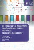 Un enfoque para el modelamiento de datos utilizando sistemas Neuro-Fuzzy (eBook, ePUB) Un enfoque para el modelamiento de datos utilizando sistemas Neuro-Fuzzy (eBook, ePUB)