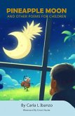 Pineapple Moon and other Poems for Children (eBook, ePUB) Pineapple Moon and other Poems for Children (eBook, ePUB)