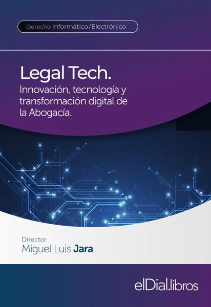 Legal Tech. Innovación, tecnología y transformación digital de la Abogacía (eBook, ePUB)