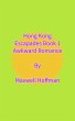 Hong Kong Escapades Book 1 Awkward... - Bild 1