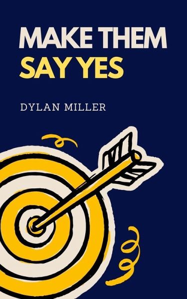 Make Them Say Yes (Large Companies, #1) (eBook, ePUB)