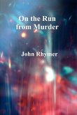 On the Run from Murder (eBook, ePUB)