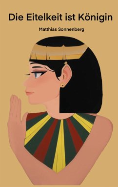 Die Eitekeit ist Königin (eBook, ePUB) Die Eitekeit ist Königin (eBook, ePUB)