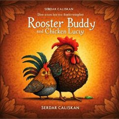 Rooster Buddy and Chicken Lucy (eBook, ePUB) - Çaliskan, Serdar