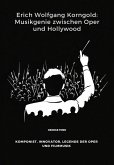 Erich Wolfgang Korngold: Musikgenie zwischen Oper und Hollywood (eBook, ePUB)