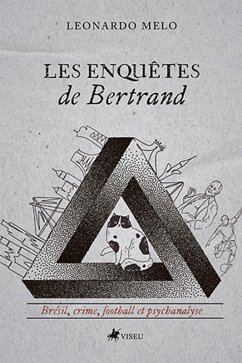Cover Les enquêtes de Bertrand : Brésil, Crime, Football et Psychanalyse (eBook, ePUB)