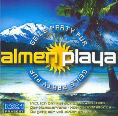 Almen Playa,Geile Party Pur Almen Playa,Geile Party Pur