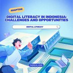Digital Literacy in Indonesia: Challenges and Opportunities (eBook, ePUB)