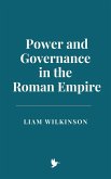 Power and Governance in the Roman Empire (eBook, ePUB)