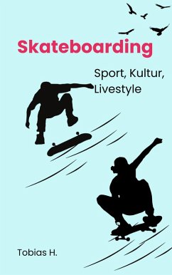 Cover Skateboarding - Sport, Kultur, Livestyle (eBook, ePUB)