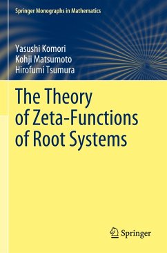 The Theory of Zeta-Functions of Root Systems - Komori, Yasushi;Matsumoto, Kohji;Tsumura, Hirofumi