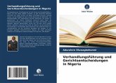 Verhandlungsführung und Gerichtsentscheidungen in Nigeria Verhandlungsführung und Gerichtsentscheidungen in Nigeria