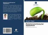 Mutationszüchtung bei Sojabohnen Mutationszüchtung bei Sojabohnen