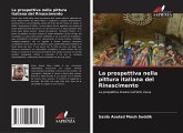 La prospettiva nella pittura italiana del Rinascimento La prospettiva nella pittura italiana del Rinascimento