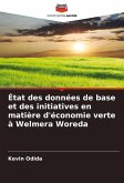 État des données de base et des initiatives en matière d'économie verte à Welmera Woreda
