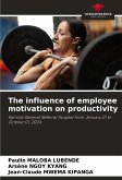 The influence of employee motivation on productivity The influence of employee motivation on productivity