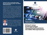 Entwurf eines kostengünstigen Haussicherheitssystems mit 8085-Mikroprozessor Entwurf eines kostengünstigen Haussicherheitssystems mit 8085-Mikroprozessor