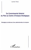 Du Commissariat Général du Plan au Centre d'Analyse Stratégique Du Commissariat Général du Plan au Centre d'Analyse Stratégique