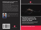 Paludismo grave em crianças dos 6 aos 60 meses de idade Paludismo grave em crianças dos 6 aos 60 meses de idade