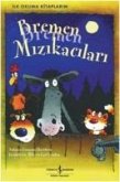 Ilk Okuma Kitaplarim - Bremen Mizikacilari Ilk Okuma Kitaplarim - Bremen Mizikacilari