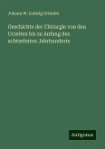 Geschichte der Chirurgie von den Urzeiten bis zu Anfang des achtzehnten Jahrhunderts