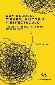 Cover GUY DEBORD. TIEMPO, HISTORIA Y ESPECTÁCULO